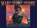 Mars Needs Moms! by Berkeley Breathed
