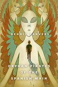 Orphan Pirates of the Spanish Main (Stan #2) by Dennis Danvers
