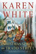 The Christmas Spirits on Tradd Street (Tradd Street #6) by Karen White