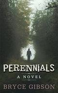 Perennials by Bryce Gibson