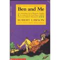 Ben and Me: An Astonishing Life of Benjamin Franklin As Written by his Good Mouse Amos by Robert Lawson