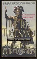 The Ten Thousand: A Novel of Ancient Greece by Michael Curtis Ford