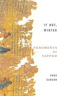 If Not, Winter: Fragments of Sappho by Sappho