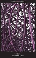 Doomed Love  (Great Loves, #1) by Virgil