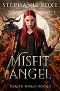 Misfit Angel by Stephanie Foxe