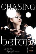 Chasing Before (The Memory Chronicles #2) by Lenore Appelhans