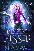 Blood Kissed (Chosen Vampire Slayer #3) by Jordan Crow