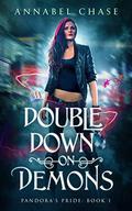Double Down on Demons by Annabel Chase