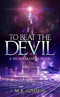 To Beat the Devil by M.K. Gibson, C.T. Phipps