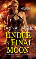 Under the Final Moon (Underworld Detection Agency #6) by Hannah Jayne