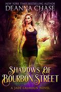 Shadows of Bourbon Street by Deanna Chase