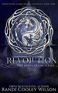 Revolution: 4 by Randi Cooley Wilson