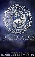Restoration: 5 by Randi Cooley Wilson