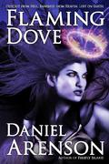 Flaming Dove by Daniel Arenson