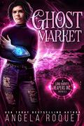 Ghost Market by Angela Roquet