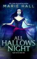 All Hallows Night by Marie Hall, R.S. Black