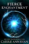 Fierce Enchantment by Carrie Ann Ryan
