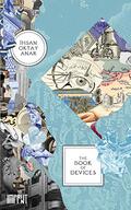 The Book of Devices by İhsan Oktay Anar