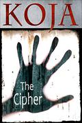 The Cipher by Kathe Koja