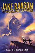Jake Ransom and the Howling Sphinx (Jake Ransom #2) by Джеймс Роллинс