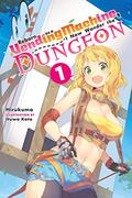 Reborn as a Vending Machine, I Now Wander the Dungeon, Vol. 1 (Reborn as a Vending Machine, I Now Wander the Dungeon Light Novels #1) by Hirukuma