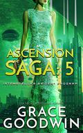 Ascension Saga: 5 - Faith, Part 2 by Grace Goodwin