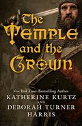 The Temple and the Crown (Knights Templar #2) by Deborah Turner Harris