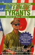Alternate Tyrants (Alternate Anthologies #5) by Jack Nimersheim