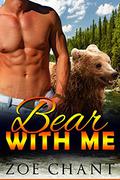 Bear With Me by Zoe Chant