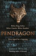 Pendragon (Dark Age #1) by James Wilde
