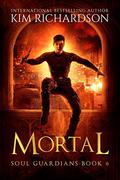 Mortal  (Soul Guardians) by Kim Richardson