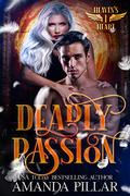 Deadly Passion (Heaven's Heart #1) by Amanda Pillar