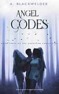 Angel Codes (The AngelFire Chronicles #3) by Ami Blackwelder
