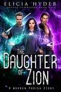 The Daughter of Zion (The Soul Summoner #9) by Elicia Hyder