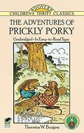 The Adventures of Prickly Porky by Thornton W. Burgess