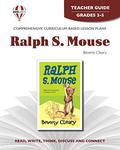 Ralph S. Mouse by Beverly Cleary: Teacher Guide  (Novel Units) by Gloria Levine