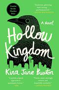 Hollow Kingdom (Hollow Kingdom #1) by Kira Jane Buxton