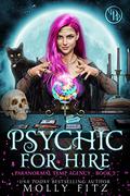Psychic for Hire (Paranormal Temp Agency #2) by Molly Fitz