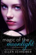 Magic of the Moonlight (Full Moon #2) by Ellen Schreiber