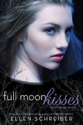 Full Moon Kisses (Full Moon #3) by Ellen Schreiber