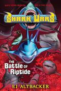 The Battle of Riptide (Shark Wars #2) by E.J. Altbacker