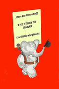 The Story of Babar (Babar #1) by Jean de Brunhoff