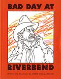Bad Day at Riverbend by Chris Van Allsburg