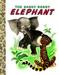 The Saggy Baggy Elephant by Kathryn Jackson, Gustaf Tenggren