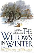 The Willows in Winter (Tales of the Willows #1) by William Horwood