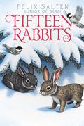 Fifteen Rabbits (Bambi's Classic Animal Tales #7) by Felix Salten