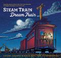 Steam Train, Dream Train by Tom Lichtenheld