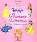 Disney's Princess Storybook Collection: Love and Friendship Stories by Sarah E. Heller