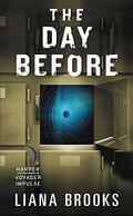 The Day Before (Time & Shadows Mystery #1) by Liana Brooks