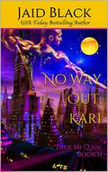 No Way Out: Kari (Trek Mi Q'an #8) by Jaid Black